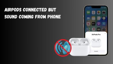 AirPods connected but sound coming from phone